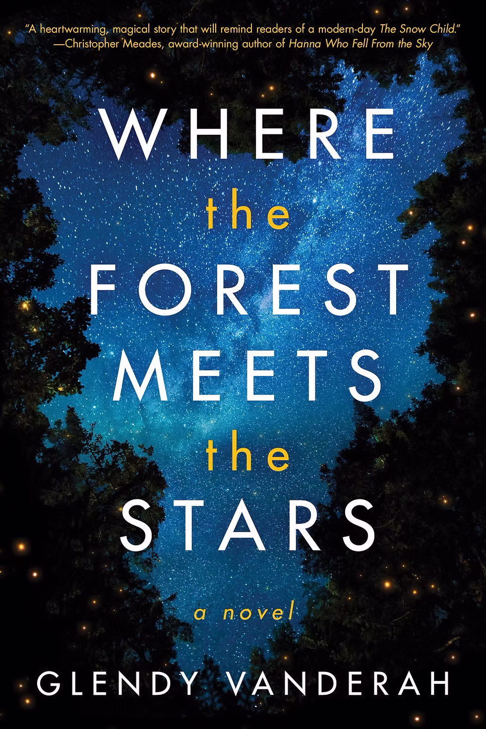 Where the Forest Meets the Stars, by Glendy Vanderah