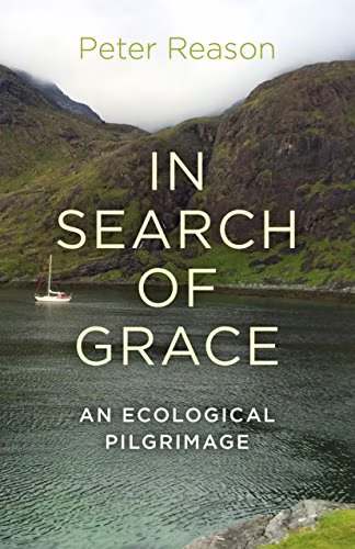 In Search of Grace: An Ecological Pilgrimage: REVIEW